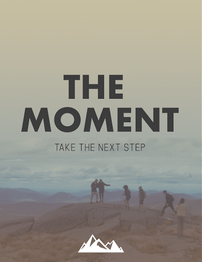 The Moment: Take the Next Step